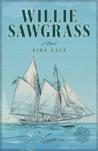 Title: Willie Sawgrass, Author: Aida Gale