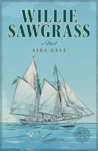 Title: Willie Sawgrass, Author: Aida Gale