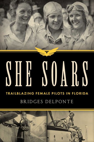 She Soars: Trailblazing Female Pilots Florida