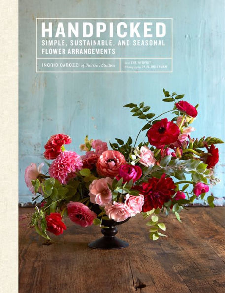 Handpicked: Simple, Sustainable, and Seasonal Flower Arrangements