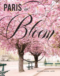 Title: Paris in Bloom, Author: Georgianna Lane
