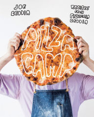 Title: Pizza Camp: Recipes from Pizzeria Beddia, Author: Hennix,Catherine Christer