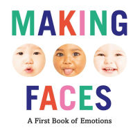 Title: Making Faces: A First Book of Emotions, Author: Abrams Appleseed