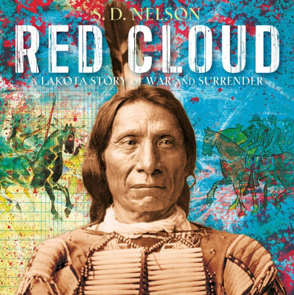 Red Cloud: A Lakota Story of War and Surrender