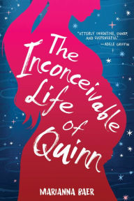 Title: The Inconceivable Life of Quinn, Author: Marianna Baer