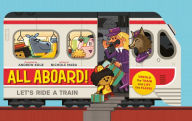 Title: All Aboard!: Let's Ride a Train, Author: Nichole Mara