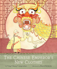 Title: The Chinese Emperor's New Clothes, Author: Ying Chang Compestine