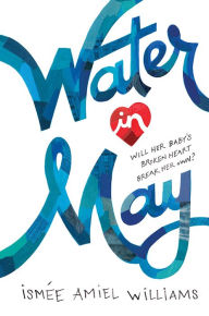 Title: Water in May, Author: Ismée Williams