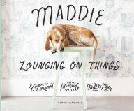 Title: Maddie Lounging On Things: A Complex Experiment Involving Canine Sleep Patterns, Author: Theron Humphrey
