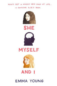 Title: She, Myself, and I, Author: Emma Young