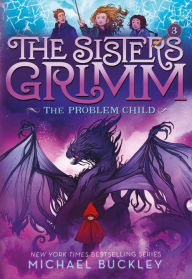 Title: The Problem Child (The Sisters Grimm Series #3) (10th Anniversary Edition), Author: Michael Buckley