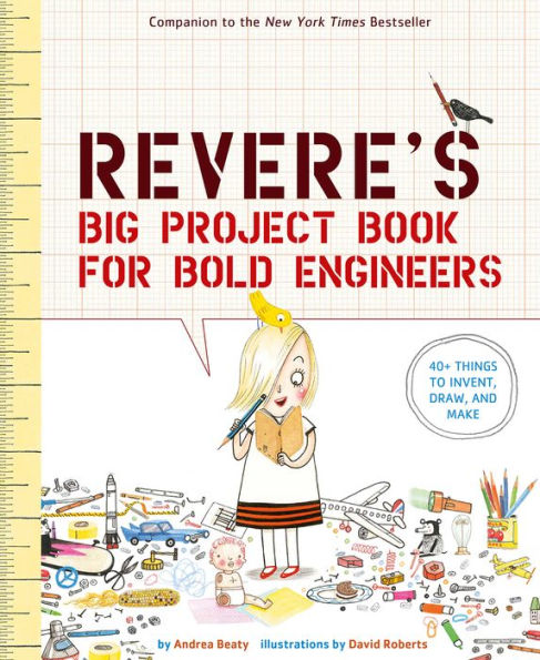 Rosie Revere's Big Project Book for Bold Engineers