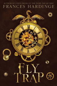 Title: Fly Trap: The Sequel to Fly by Night, Author: Frances Hardinge