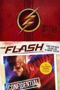 Title: The Flash: The Secret Files of Barry Allen: The Ultimate Guide to the Hit TV Show, Author: Warner Brothers