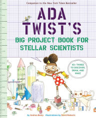 Title: Ada Twist's Big Project Book for Stellar Scientists, Author: Andrea Beaty