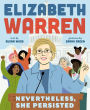 Elizabeth Warren: Nevertheless, She Persisted