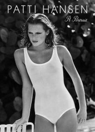 Title: Patti Hansen: A Portrait, Author: Ivan Shaw