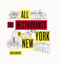 Title: All the Restaurants in New York, Author: John Donohue