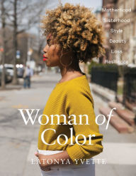 Title: Woman of Color, Author: LaTonya Yvette