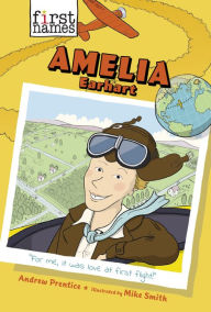 Title: Amelia Earhart (The First Names Series), Author: Andrew Prentice