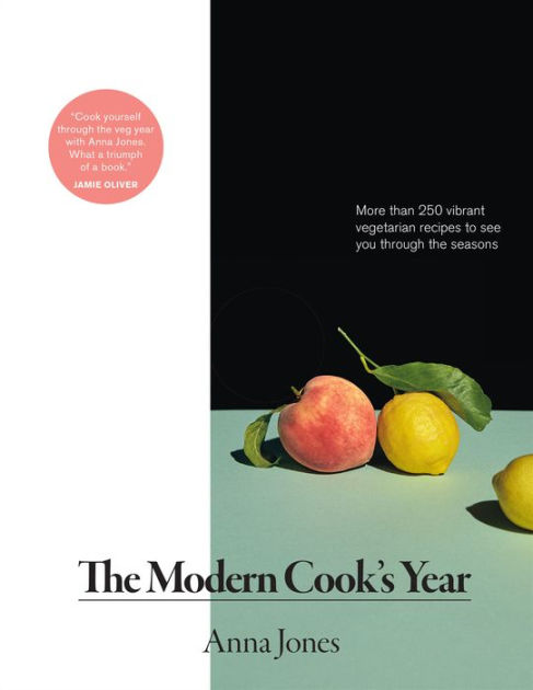 The Modern Cook's Year: More Than 250 Vibrant Vegetarian Recipes