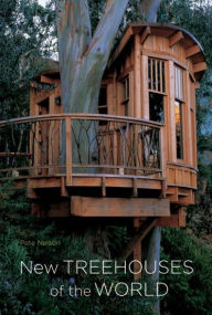 Title: New Treehouses of the World, Author: Pete Nelson