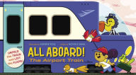 Title: All Aboard! The Airport Train, Author: Nichole Mara