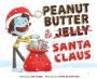 Peanut Butter & Santa Claus: A Zombie Culinary Tale