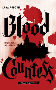 Title: Blood Countess, Author: Lana Popovic