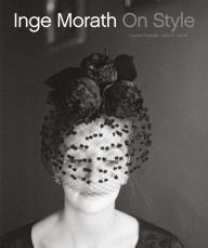 Title: Inge Morath: On Style, Author: Justine Picardie
