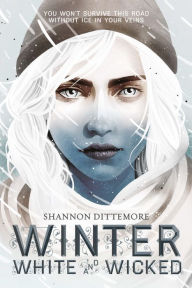 Title: Winter, White and Wicked, Author: Shannon Dittemore