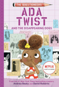 Title: Ada Twist and the Disappearing Dogs: The Questioneers Book #5, Author: Andrea Beaty