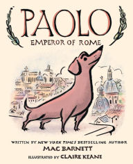 Title: Paolo, Emperor of Rome, Author: Mac Barnett