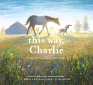 Title: This Way, Charlie, Author: Caron Levis