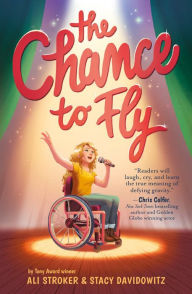 Title: The Chance to Fly, Author: Ali Stroker