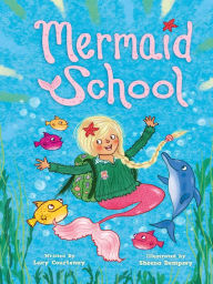 Title: Mermaid School, Author: Lucy Courtenay