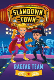 Title: Ragtag Team (Slamdown Town Book 2), Author: Maxwell Nicoll