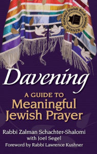 Title: Davening: A Guide to Meaningful Jewish Prayer, Author: Zalman Schachter-Shalomi