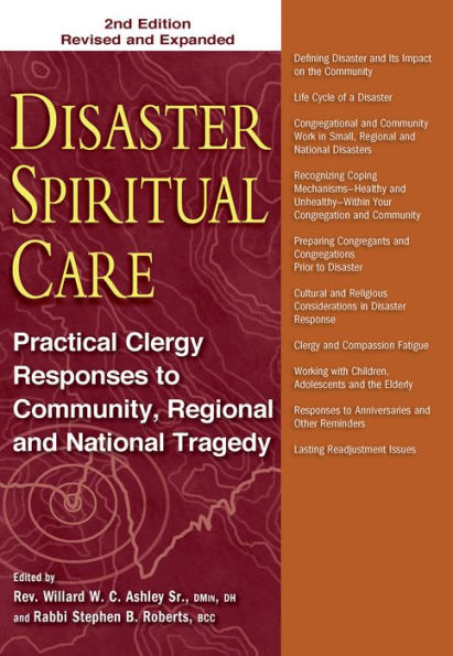 Disaster Spiritual Care, 2nd Edition: Practical Clergy Responses to Community, Regional and National Tragedy