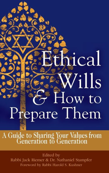 Ethical Wills & How to Prepare Them (2nd Edition): A Guide to Sharing Your Values from Generation to Generation