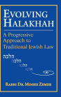 Evolving Halakhah: A Progressive Approach to Traditional Jewish Law