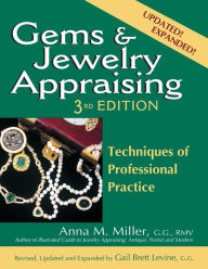 Title: Gems & Jewelry Appraising (3rd Edition): Techniques of Professional Practice, Author: Anna M. Miller