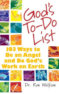 Title: God's To-Do List: 103 Ways to Be an Angel and Do God's Work on Earth, Author: Ron Wolfson