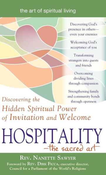 Hospitality-The Sacred Art: Discovering the Hidden Spiritual Power of Invitation and Welcome