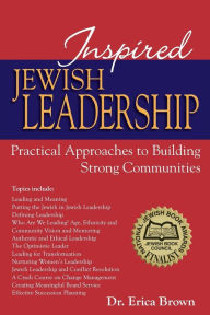Title: Inspired Jewish Leadership: Practical Approaches to Building Strong Communities, Author: Erica Brown