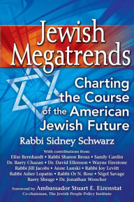 Title: Jewish Megatrends: Charting the Course of the American Jewish Future, Author: Sidney Schwarz