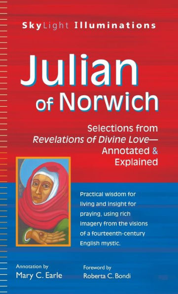 Julian of Norwich: Selections from Revelations of Divine Love-Annotated & Explained