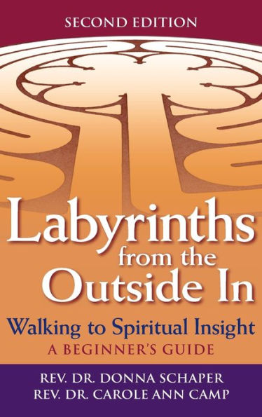 Labyrinths from the Outside In (2nd Edition): Walking to Spiritual Insight-A Beginner's Guide