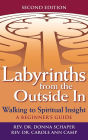 Labyrinths from the Outside In (2nd Edition): Walking to Spiritual Insight-A Beginner's Guide