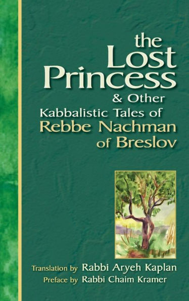 The Lost Princess: And Other Kabbalistic Tales of Rebbe Nachman of Breslov